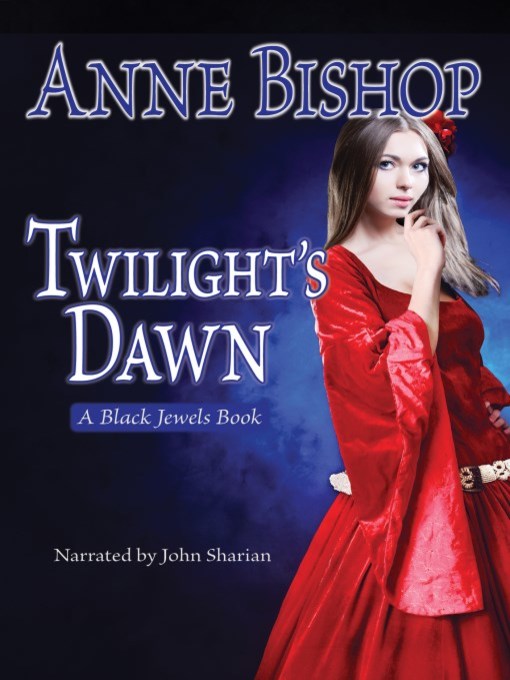 Title details for Twilight's Dawn by Anne Bishop - Available